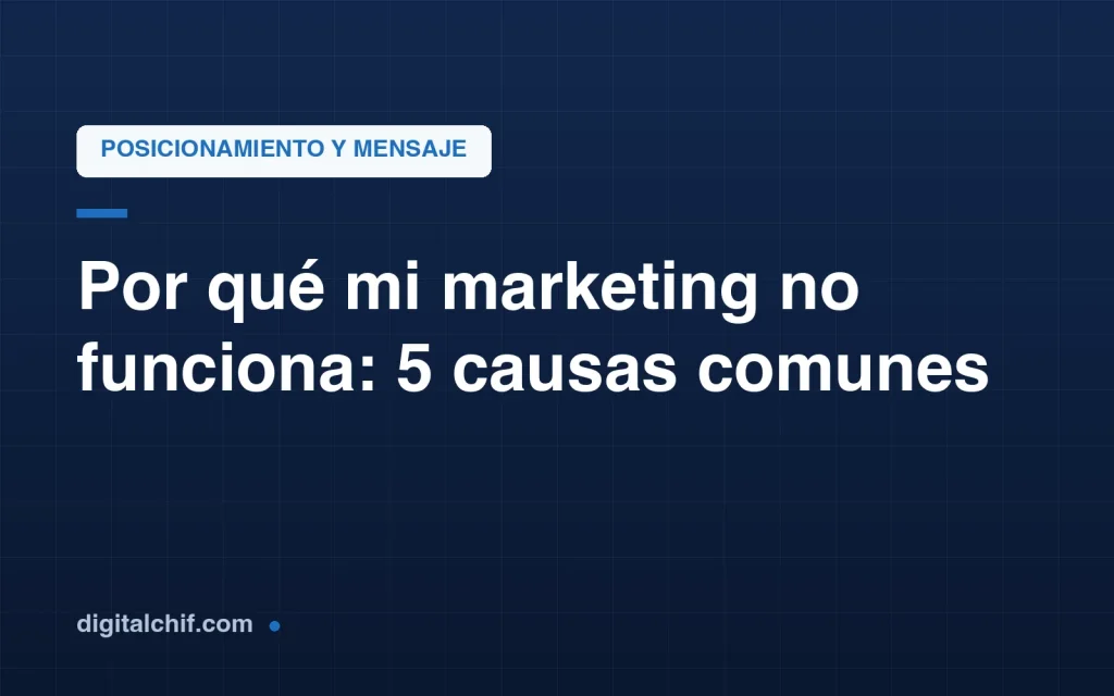 Causas comunes por las que el marketing de una empresa no funciona